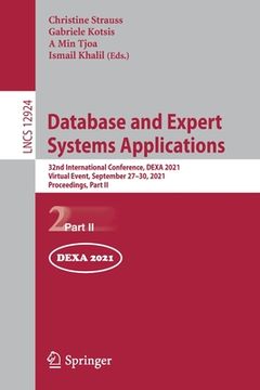 portada Database and Expert Systems Applications: 32nd International Conference, Dexa 2021, Virtual Event, September 27-30, 2021, Proceedings, Part II (en Inglés)