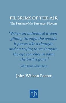 portada Pilgrims of the Air: The Passing of the Passenger Pigeons (en Inglés)