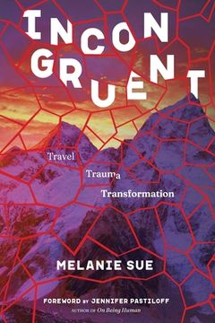 portada Incongruent: Travel, Trauma, Transformation (en Inglés)