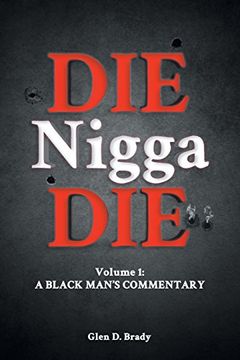 portada Die Nigga Die (A Black Man's Commentary)
