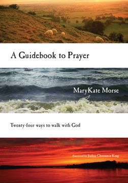 portada A Guidebook to Prayer: Twenty-Four Ways to Walk with God (en Inglés)