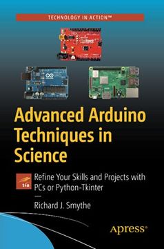 portada Advanced Arduino Techniques in Science: Refine Your Skills and Projects With pcs or Python-Tkinter (in English)