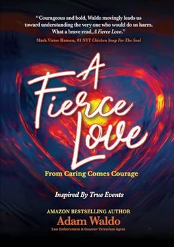 portada A Fierce Love: From Caring Comes Courage