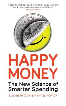 portada Happy Money: The New Science of Smarter Spending