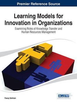 portada Learning Models for Innovation in Organizations: Examining Roles of Knowledge Transfer and Human Resources Management