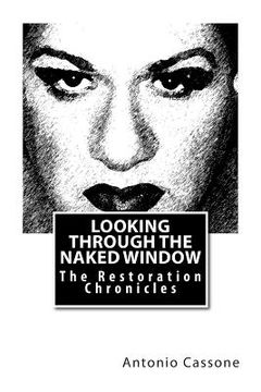 portada Looking through the Naked Window: The Restoration Chronicles (en Inglés)