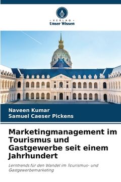 portada Marketingmanagement im Tourismus und Gastgewerbe seit einem Jahrhundert (in German)