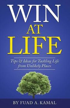 portada Win At Life: Tips & Ideas for Tackling Life from Unlikely Places (en Inglés)