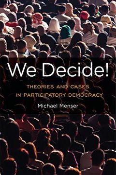 portada We Decide!: Theories and Cases in Participatory Democracy (Global Ethics and Politics) (in English)