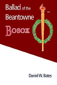 portada ballad of the beantowne bosox (en Inglés)