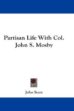 portada partisan life with col. john s. mosby