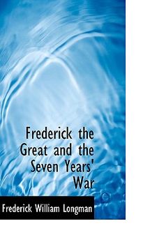 portada frederick the great and the seven years' war