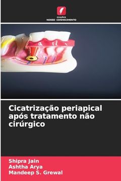 portada Cicatrização Periapical Após Tratamento não Cirúrgico (in Portuguese)