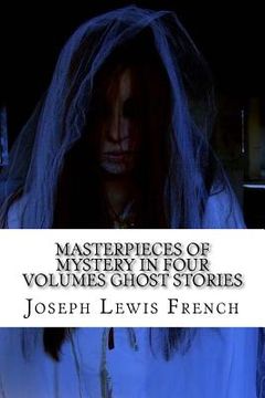 portada Masterpieces of Mystery In Four Volumes Ghost stories (en Inglés)
