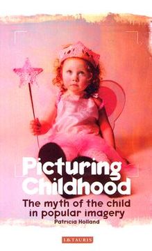 portada picturing childhood: the myth of the child in popular imagery