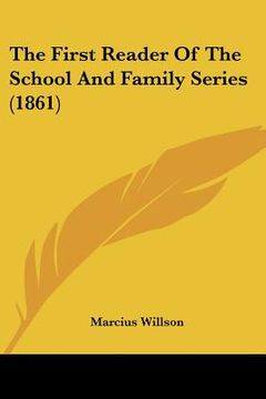portada the first reader of the school and family series (1861) (in English)
