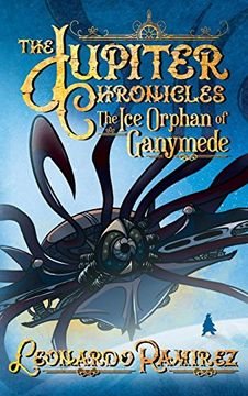 portada The ice Orphan of Ganymede (The Jupiter Chronicles) (en Inglés)