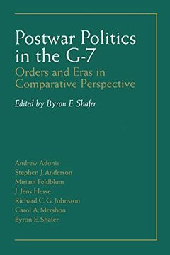 portada Postwar Politics in the G-7: Orders and Eras in Comparative Perspective (en Inglés)