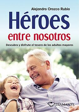 portada HÉROES ENTRE NOSOTROS (Spanish Edition)