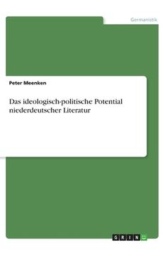 portada Das ideologisch-politische Potential niederdeutscher Literatur (en Alemán)