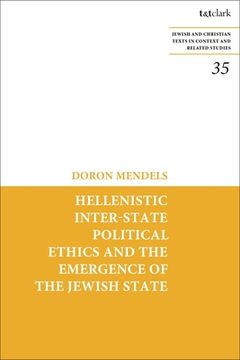 portada Hellenistic Inter-state Political Ethics and the Emergence of the Jewish State (en Inglés)
