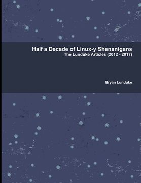 portada Half a Decade of Linux-y Shenanigans (en Inglés)