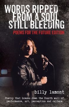 portada Words Ripped From a Soul Still Bleeding: Poems for the Future Edition (en Inglés)