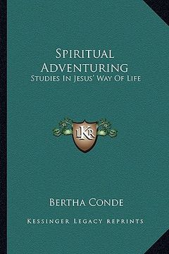 portada spiritual adventuring: studies in jesus' way of life (en Inglés)