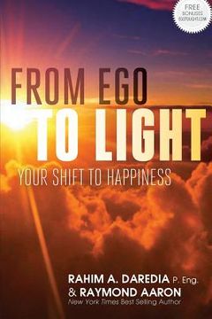 portada From Ego To Light: Your Shift To Happiness (in English)