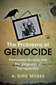 portada The Problems of Genocide: Permanent Security and the Language of Transgression (Human Rights in History) (in English)