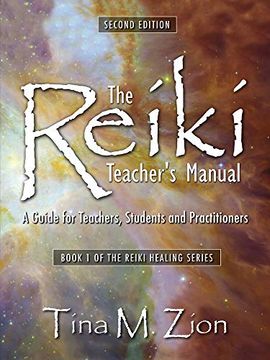 portada The Reiki Teacher's Manual - Second Edition: A Guide for Teachers, Students, and Practitioners (Reiki Healing) (in English)