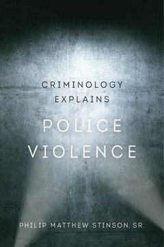 portada Criminology Explains Police Violence (volume 1) (en Inglés)