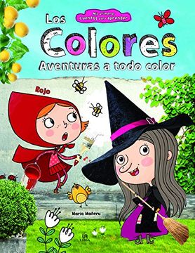 portada Colores, Los. Aventuras a Todo Color (Mis Primeros Cuentos Para Aprender) (in Spanish)