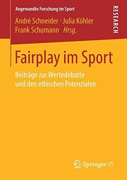 portada Fairplay im Sport: Beiträge zur Wertedebatte und den Ethischen Potenzialen (Angewandte Forschung im Sport) (in German)