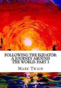portada Following the Equator: A Journey Around the World. Part 3 (en Inglés)