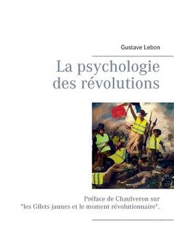 portada La psychologie des révolutions: Préface de Chaulveron (en Francés)