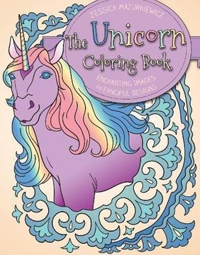 portada The Unicorn Coloring Book: Enchanting Images And Fanciful Designs (in English)
