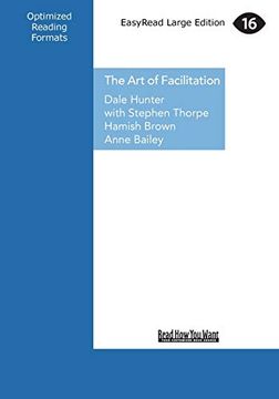 portada The art of Facilitation: The Essentials for Leading Great Meetings and Creating Group Synergy (in English)