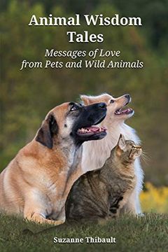 portada Animal Wisdom Tales - Messages of Love From Pets and Wild Animals 