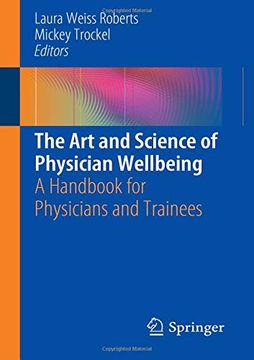 portada The Art and Science of Physician Wellbeing: A Handbook for Physicians and Trainees (en Inglés)
