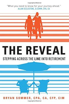 portada The Reveal: Stepping Across the Line Into Retirement (en Inglés)
