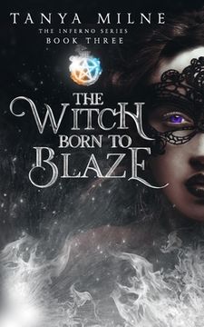 portada The Witch Born to Blaze: Book Three in the Inferno Series (en Inglés)