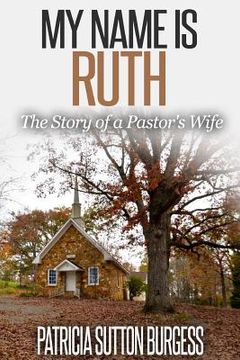 portada My Name Is Ruth 2.0: The Story of a Pastor's Wife (en Inglés)