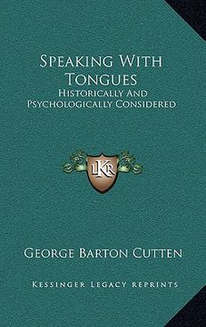 portada speaking with tongues: historically and psychologically considered (in English)