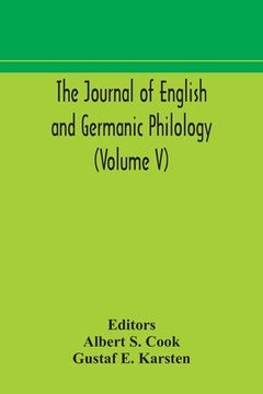 portada The Journal of English and Germanic philology (Volume V) (in English)