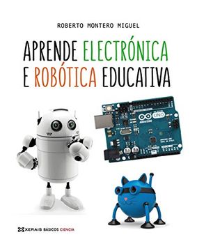 portada Aprende Electrónica e Robótica Educativa (Obras de Referencia - Básicos Ciencia) (en Gallego)