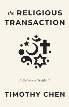 portada The Religious Transaction: Is God Worth the Effort? (en Inglés)