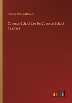 portada Common School Law for Common School Teachers