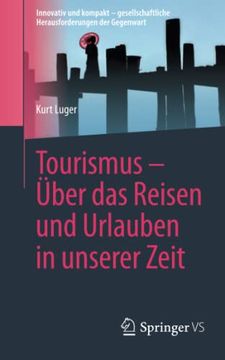 portada Tourismus - Über das Reisen und Urlauben in Unserer Zeit (Innovativ und Kompakt – Gesellschaftliche Herausforderungen der Gegenwart) 