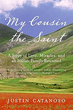 portada My Cousin the Saint: A Story of Love, Miracles, and an Italian Family Reunited (en Inglés)